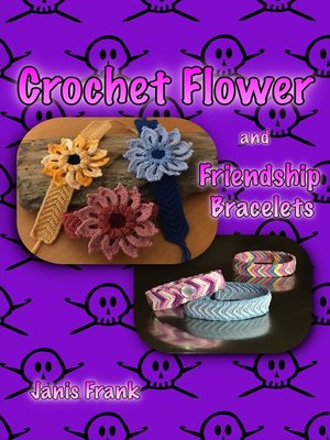 cover image of Crochet Flower and Friendship Bracelet